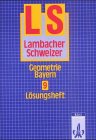 Lambacher-Schweizer, Ausgabe Bayern, Neubearbeitung ab 1992, 9. Schuljahr, Geometrie (9783127316131) by Schmid, August