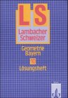 Beispielbild fr Lambacher-Schweizer, Ausgabe Bayern, Neubearbeitung ab 1992, 10. Schuljahr, Geometrie zum Verkauf von medimops