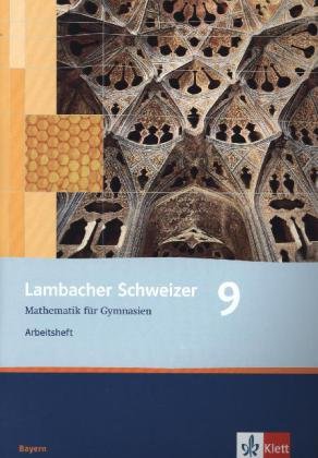 Beispielbild fr Lambacher Schweizer - Ausgabe fr Bayern / Arbeitsheft plus Lsungsheft 9. Schuljahr zum Verkauf von medimops