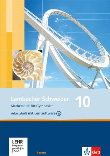 Beispielbild fr Lambacher Schweizer - Ausgabe fr Bayern / Arbeitsheft plus Lsungsheft und Lernsoftware 10. Schuljahr zum Verkauf von medimops