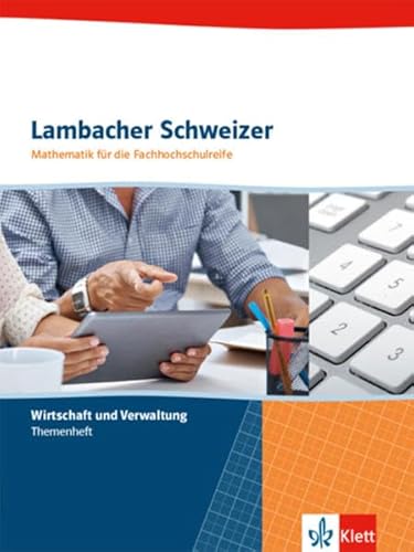 Stock image for Lambacher Schweizer Mathematik fr die Fachhochschulreife: Themenheft Wirtschaft for sale by medimops