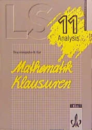 Lambacher-Schweizer, Trainingshefte fÃ¼r Mathematik-Klausuren, Analysis Klasse 11 (9783127321487) by Lambacher-Schweizer; Peisch, Heinz