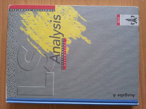 Lambacher-Schweizer, Sekundarstufe II, Neubearbeitung, Analysis, Gesamtband Ausgabe A (Hessen, Rheinland-Pfalz, Niedersachsen, Schleswig-Holstein, Saarland, Hamburg, Bremen, B (9783127321807) by Lambacher-Schweizer; Buck, Heidi; DÃ¼rr, Rolf; Freudigmann, Hans; Schmid, August; Schweizer, Wilhelm.