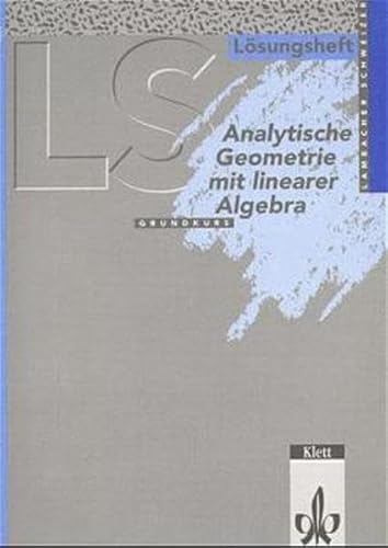 Lambacher-Schweizer, Sekundarstufe II, Neubearbeitung, Analytische Geometrie mit Linearer Algebra (Baden-WÃ¼rttemberg, Hessen, Niedersachsen) (9783127323139) by Lambacher-Schweizer; Arzt, Kurt; BÃ¼rker, Michael; Elschenbroich, Hans-JÃ¼rgen