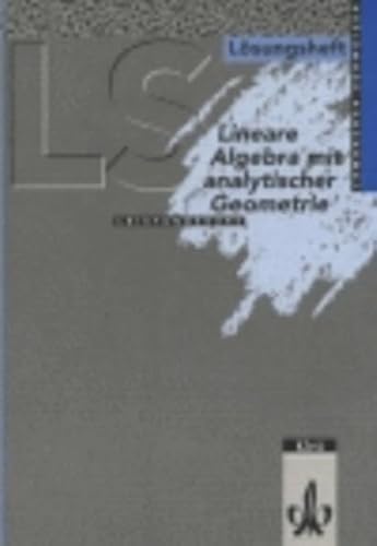 Lambacher Schweizer - Themenhefte: LS Mathematik. Lineare Algebra mit analytischer Geometrie, Leistungskurs, Lösungsheft: Unterrichtswerk für Gymnasien - Schmid, August, Schweizer, Wilhelm