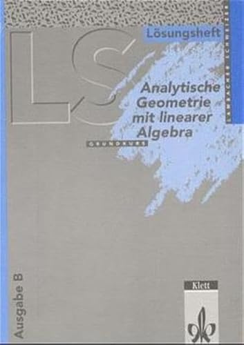 Lambacher Schweizer - Themenhefte: Lambacher-Schweizer, Sekundarstufe II, Neubearbeitung, Analytische Geometrie mit Linearer Algebra, Ausgabe B . Sachsen, Sachsen-Anhalt, Thüringen), EURO - Schmid, August, Schweizer, Wilhelm