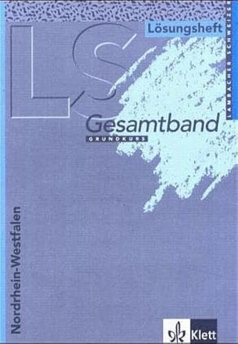 Lambacher-Schweizer - Ausgabe fur Nordrhein-Westfalen: Lambacher-Schweizer, Sekundarstufe II : Gesamtband Grundkurs (Nordrhein-Westfalen), Losungsheft (9783127324136) by Lambacher-Schweizer