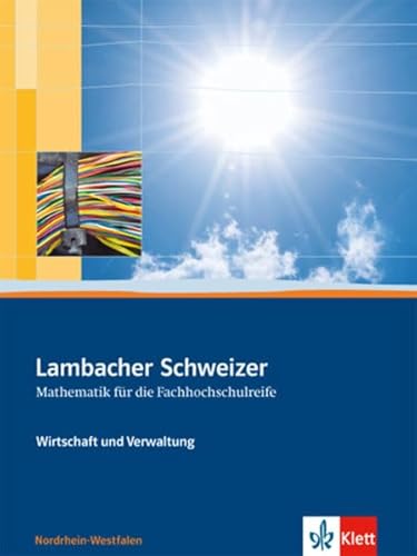 9783127327014: Lambacher Schweizer fr die Fachhochschulreife. 11. und 12. Schuljahr. Schlerbuch Wirtschaft und Verwaltung