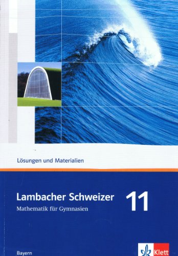 Beispielbild fr Lambacher Schweizer - Ausgabe fr Bayern. Lsungen und Materialien 11. Schuljahr zum Verkauf von medimops