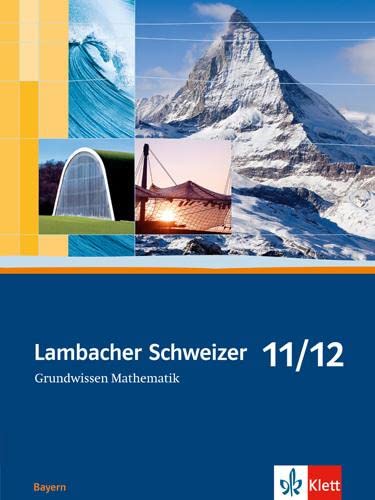 Beispielbild fr Lambacher Schweizer Grundwissen. 11./12. Schuljahr. Ausgabe Bayern zum Verkauf von medimops