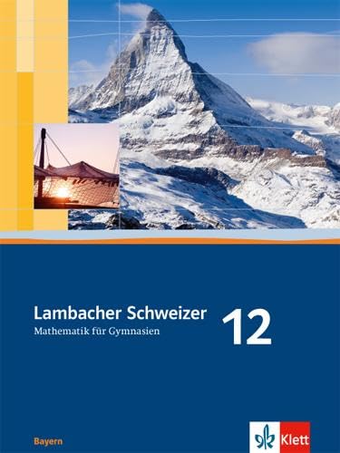 Beispielbild fr Lambacher Schweizer. 12. Schuljahr. Schlerbuch. Bayern zum Verkauf von Blackwell's