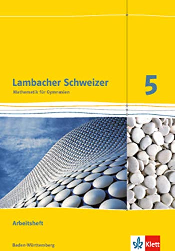 Lambacher Schweizer 5 - mathematik fur gymnasien - Baden-Württemberg - arbeitsheft - JANSSEN MATTHIAS-BUCHOLZKI WIEBKE-KAPS KAREN.