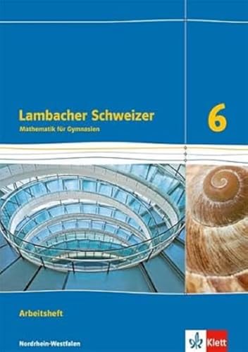 Beispielbild fr Lambacher Schweizer - Ausgabe Nordrhein-Westfalen (2016) / Arbeitsheft plus Lsungsheft 6. Schuljahr zum Verkauf von medimops