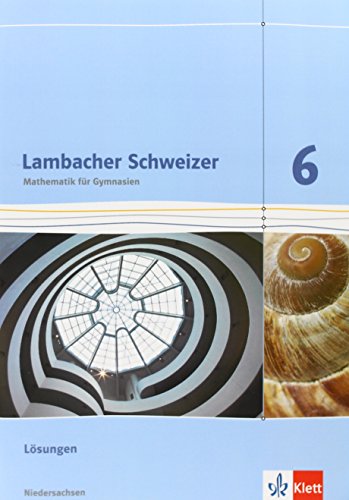 9783127335637: Lambacher Schweizer. 6. Schuljahr G8. Lsungen. Neubearbeitung. Niedersachsen