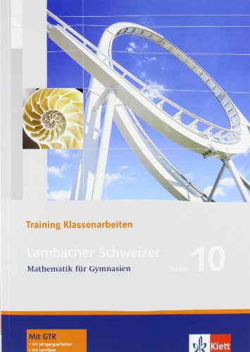 Beispielbild fr Lambacher Schweizer. 10. Schuljahr. Trainingshefte für Klassenarbeiten zum Verkauf von WorldofBooks