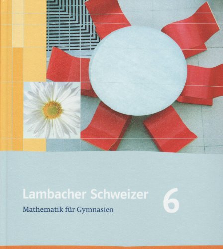 Beispielbild fr Lambacher Schweizer - Ausgabe fr Sachsen. Schlerbuch 6. Schuljahr zum Verkauf von medimops