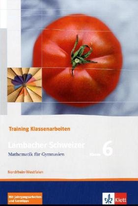 Beispielbild für Lambacher Schweizer Mathematik 6 Training Klassenarbeiten. Ausgabe Nordrhein-Westfalen Arbeitsheft mit Lösungen Klasse 6 zum Verkauf von Buchpark