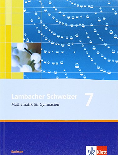 Beispielbild fr Lambacher Schweizer - Ausgabe fr Sachsen. Schlerbuch 7. Schuljahr zum Verkauf von medimops