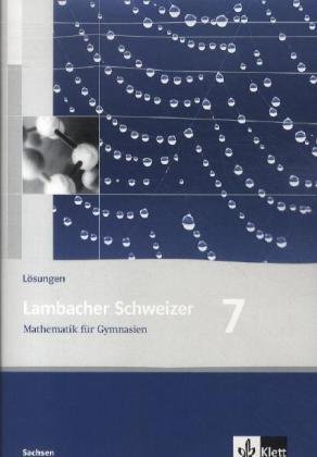 Beispielbild fr Lambacher Schweizer - Ausgabe fr Sachsen. Lsungen 7. Schuljahr zum Verkauf von medimops