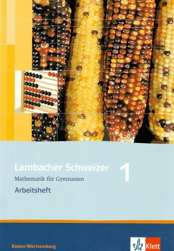 9783127343571: Lambacher Schweizer - aktuelle Ausgabe fr Baden-Wrttemberg / Arbeitsheft plus Lsungsheft 1: Mathematik fr Gymnasien. Klasse 5