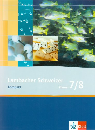 Imagen de archivo de Lambacher Schweizer Kompakt - Neubearbeitung: Lambacher Schweizer Kompakt 7/8. Neubearbeitung a la venta por medimops