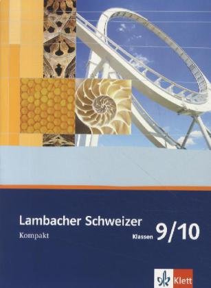 Beispielbild fr Lambacher-Schweizer Kompakt, Neubearbeitung : Klassen 9/10 zum Verkauf von medimops