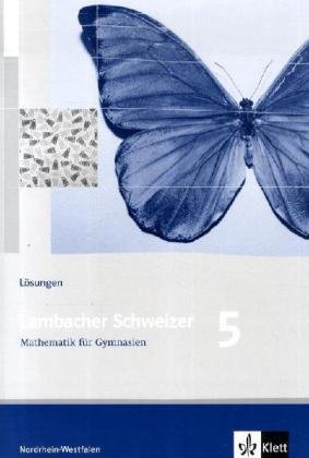 Stock image for Lambacher Schweizer - Ausgabe fr Nordrhein-Westfalen. Neubearbeitung 2009: Lambacher Schweizer. Neubearbeitung 2009. Lsungen 5. Schuljahr. Ausgabe fr Nordrhein-Westfalen for sale by medimops