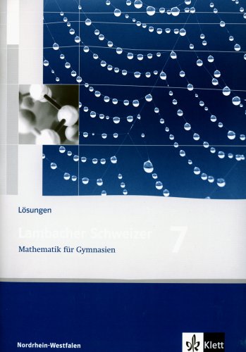 Beispielbild fr Lambacher Schweizer - Ausgabe Nordrhein-Westfalen - Neubearbeitung: LS Mathematik 7. Nordrhein-Westfalen. Lsungsheft zum Verkauf von medimops