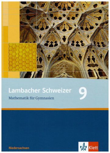 Beispielbild fr Lambacher Schweizer - Ausgabe fr Niedersachsen: Lambacher Schweizer - Neubearbeitung. 9. Schuljahr. Ausgabe Niedersachsen: Mathematik fr Gymnasien. Schlerbuch zum Verkauf von medimops