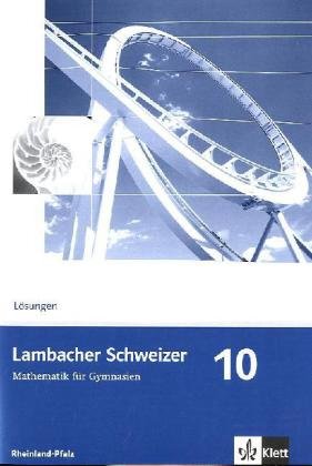 Imagen de archivo de Lambacher Schweizer - Ausgabe Rheinland-Pfalz 2005: Lambacher Schweizer. Lsungen 10. Schuljahr. Ausgabe Rheinland-Pfalz a la venta por medimops