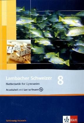 Lambacher Schweizer. Ausgabe für Schleswig-Holstein - Neubearbeitung. Arbeitsheft mit Lernsoftware und Lösungsheft 8. Schuljahr