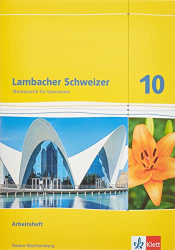 Stock image for Lambacher Schweizer. Arbeitsheft mit L sungsheft 10. Schuljahr. Baden-Württemberg. for sale by WorldofBooks