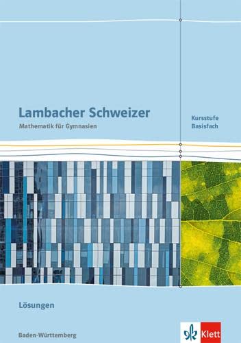 Stock image for Lambacher Schweizer Mathematik Kursstufe - Basisfach. Ausgabe Baden-Wrttemberg. Lsungen Klassen 11/12 -Language: german for sale by GreatBookPrices
