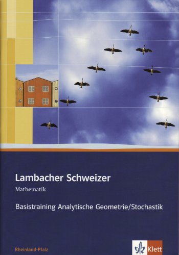 Beispielbild fr Lambacher Schweizer Basistraining Analytische Geometrie/Stochastik 11.bis 13. Schuljahr. Ausgabe Rheinland-Pfalz. Arbeitsheft plus Lsungen zum Verkauf von medimops