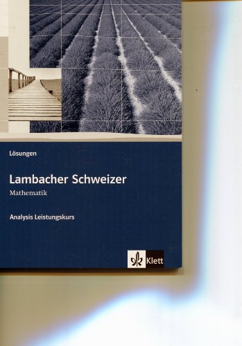Lambacher Schweizer. Analysis Leistungskurs. LÃ sungen -Language: german - Unknown
