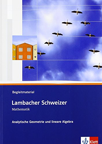 Lambacher Schweizer Analytische Geometrie und lineare Algebra. Begleitmaterial mit CD-ROM - Unknown Author