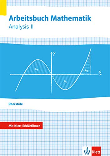 Beispielbild fr Arbeitsbuch Mathematik Oberstufe Analysis 2: Arbeitsbuch plus Erklrfilme Klassen 10-12 oder 11-13 zum Verkauf von medimops