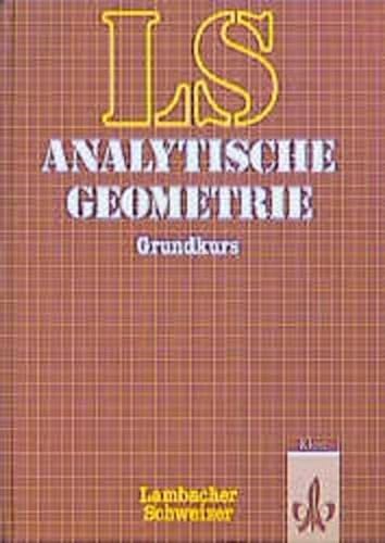 9783127391800: LS Mathematik. Sekundarstufe II. Analytische Geometrie mit Linearer Algebra. Grundkurs.