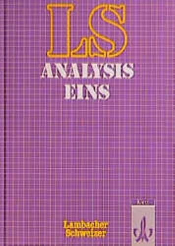 Lambacher-Schweizer, Analysis 1, Sekundarstufe II, SchÃ¼lerbuch (9783127396706) by Lambacher-Schweizer; Arzt, Kurt; Christmann, Norbert; Koller, Dieter.; Schmid, August; Schweizer, Wilhelm.