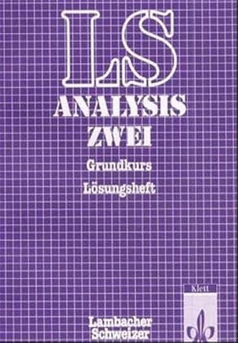 Beispielbild fr Lambacher-Schweizer, Analysis 2, Sekundarstufe II, Lsungsheft zum Grundkurs zum Verkauf von medimops