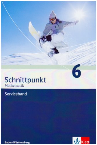 Beispielbild fr Schnittpunkt Mathematik - Ausgabe fr Baden-Wrttemberg 2004: Schnittpunkt Mathematik - Neubearbeitung. Serviceband 10. Schuljahr. Ausgabe Baden-Wrttemberg: BD 6 zum Verkauf von medimops