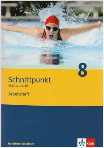 Beispielbild fr Schnittpunkt - Ausgabe fr Nordrhein-Westfalen - Neubearbeitung. Mathematik fr Realschulen: Schnittpunkt 8. Mathematik. Arbeitsheft. Nordrhein-Westfalen zum Verkauf von medimops