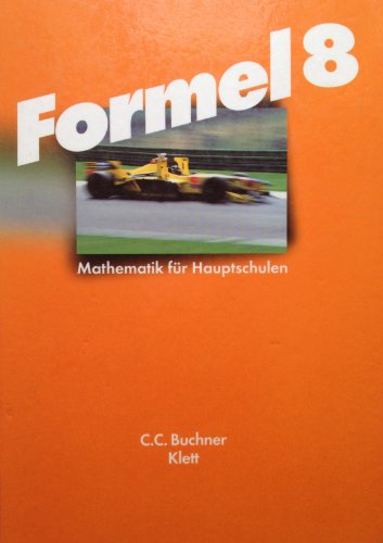 Imagen de archivo de Formel. Mathematik fr Hauptschulen in Bayern: Formel 8. Bisherige Ausgabe. Mathematik fr die Hauptschule in Bayern. (Lernmaterialien) a la venta por medimops