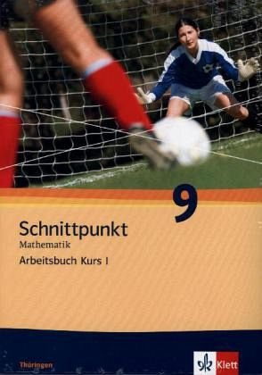 Schnittpunkt Mathematik - Ausgabe für Thüringen. Arbeitsbuch mit Lösungsheft - Kurs I 9. Schuljahr - Unknown