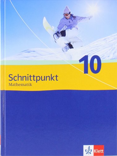 9783127423013: Schnittpunkt. Mathematik fr Realschulen. Allgemeine Ausgabe. Schlerbuch 10. Schuljahr