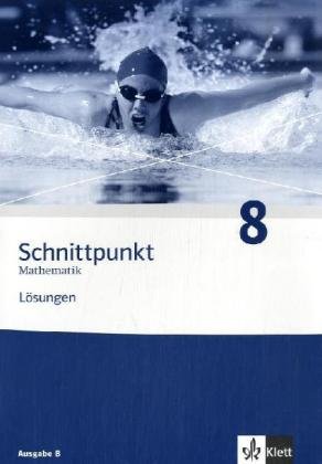 Beispielbild fr Schnittpunkt Mathematik - Ausgabe Berlin - Neubearbeitung / Schlerbuch 8. Schuljahr: Lsungen zum Verkauf von medimops