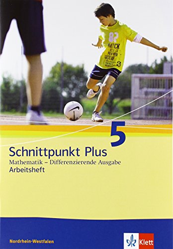 Beispielbild fr Schnittpunkt Mathematik Plus - Differenzierende Ausgabe fr Nordrhein-Westfalen / Arbeitsheft mit Lsungsheft 5. Schuljahr: Mathematik fr Realschulen zum Verkauf von medimops