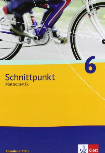 Beispielbild fr Schnittpunkt Mathematik - Ausgabe fr Rheinland-Pfalz. Neubearbeitung: Schnittpunkt 6. Schlerbuch. Rheinland-Pfalz: Mathematik fr Realschulen zum Verkauf von medimops