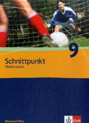 9783127426915: Schnittpunkt Mathematik - Neubearbeitung. Schlerbuch 9. Schuljahr. Ausgabe fr Rheinland-Pfalz