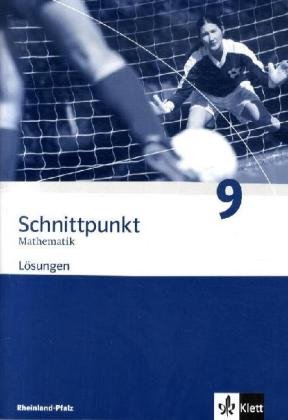 Beispielbild fr Schnittpunkt Mathematik - Ausgabe fr Rheinland-Pfalz. Neubearbeitung: Schnittpunkt Mathematik. Neubearbeitung. Lsungen 9. Schuljahr. Ausgabe fr Rheinland-Pfalz zum Verkauf von medimops